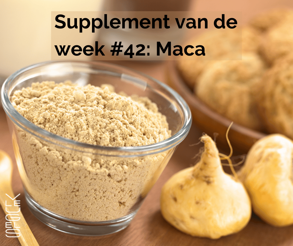 Supplement van de week #42: Maca
